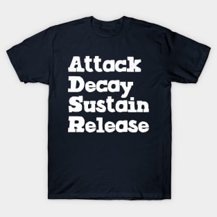 Attack Decay Sustain Release T-Shirt